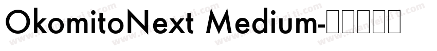 OkomitoNext Medium字体转换